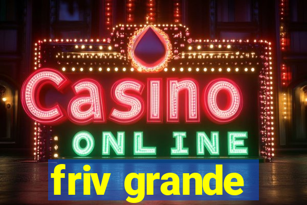 friv grande